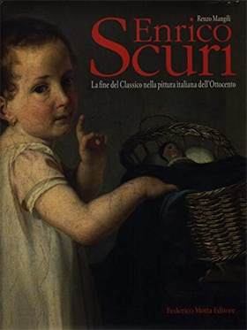 9788871793382-Enrico Scuri. La fine del Classico nella pittura dell'Ottocento.